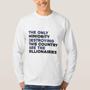 Billionaires förstör Land politiska T Shirt