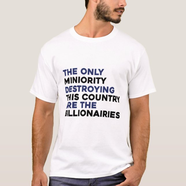 Billionaires ödelägger Land politiska Shirt T (Framsida)