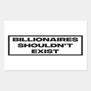 Billionaires ska inte finnas rektangulärt klistermärke