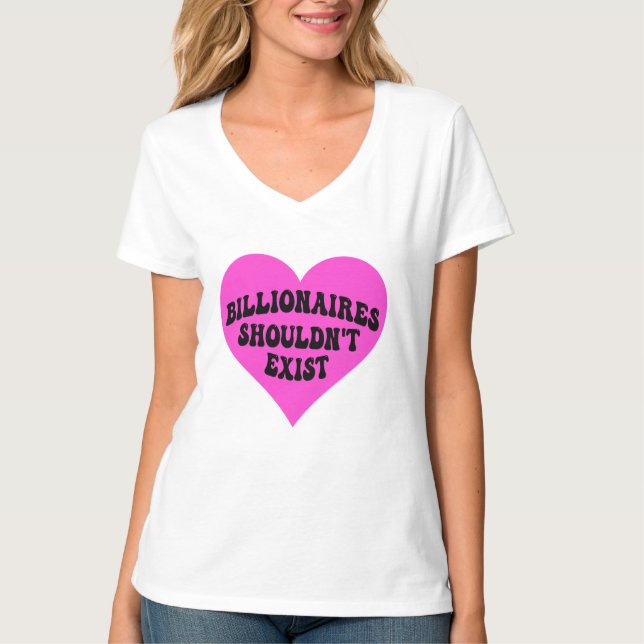 Billionaires ska inte finnas t shirt (Framsida)