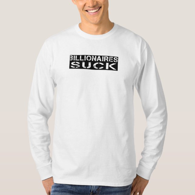 Billionaires Suck T Shirt (Framsida)