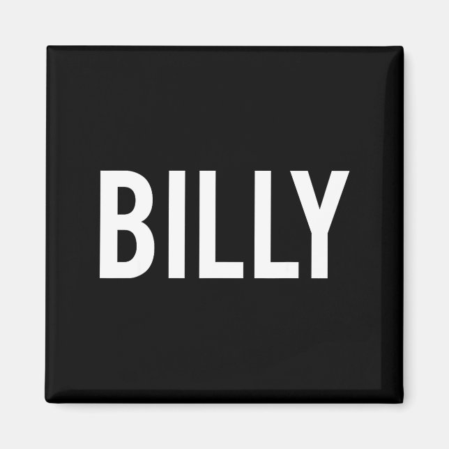 Billy - Cool New Funny Name Fan Gift Tee  Magnet (Framsidan)