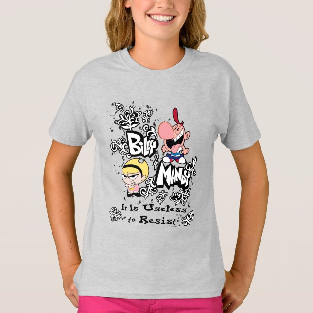 Billy & Mandy - Useless to Resistent T Shirt (Framsida)