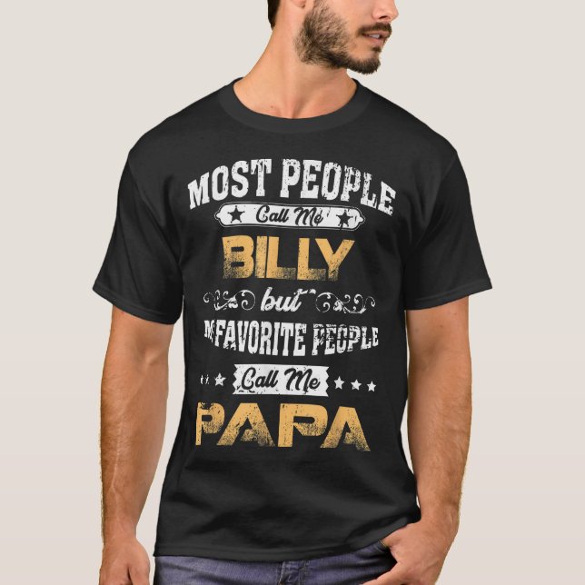 BILLY Namn Mina favoritfolk kallar mig Pappa T Shirt (Framsida)
