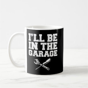 Bilmotorentusiast Jag Kommer Att Vara I Garaget Bi Kaffemugg
