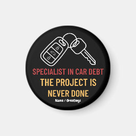 Bilnyckel Konst Projektet är aldrig färdigt Magnet