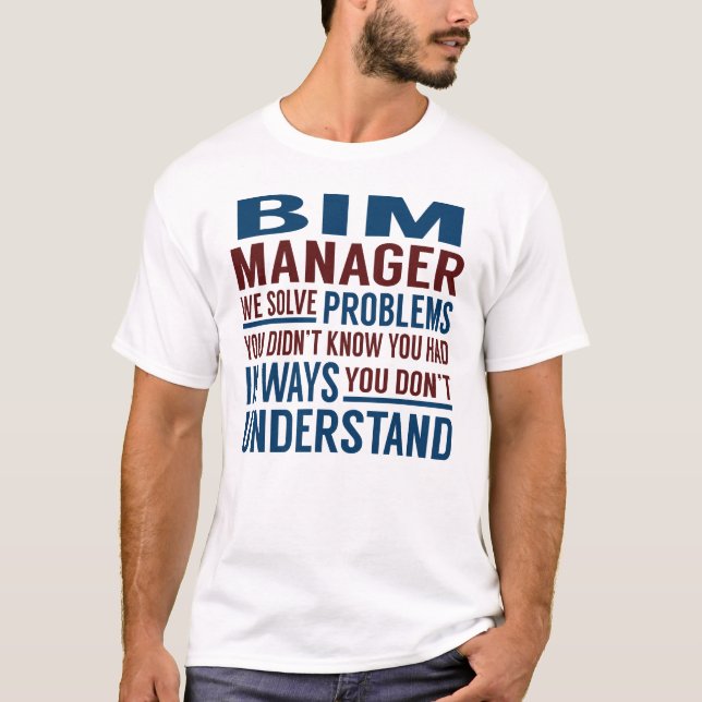 Bim Manager Solve Problems T Shirt (Framsida)