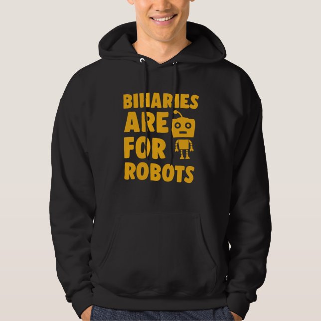 Binaries Are For Robots Cute Genderfluid Nonbinary Hoodie (Framsida)