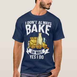 Bing Beginner Recipes Baker Flour Bakery T Shirt