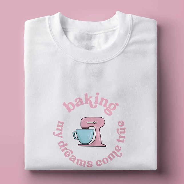 Bing My Dreams Kom True Rosa Cake Baker Funny T Shirt (Cute girly pink cake baker t-shirt design in pink and white with retro fonts and mixer illustration)