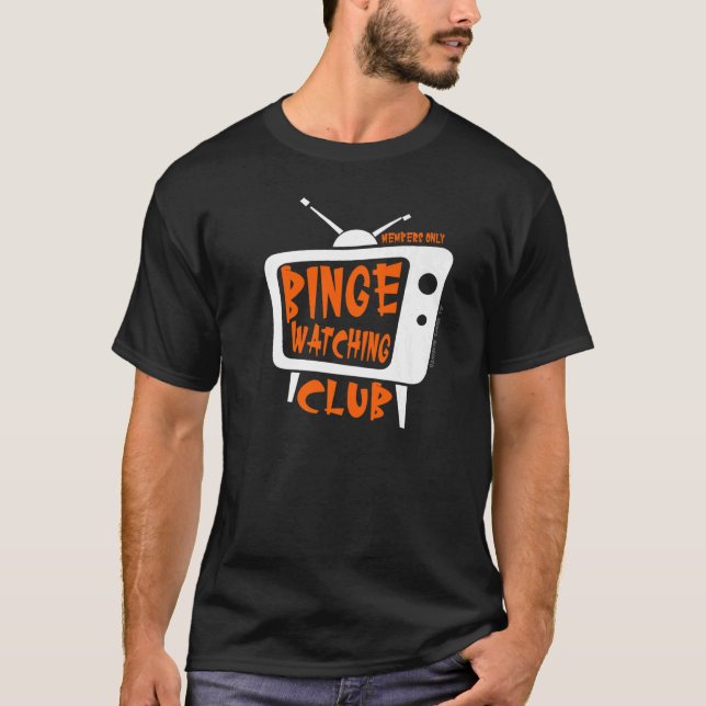 Binge Watching Klubb Member Only Tv Streaming Oran T Shirt (Framsida)