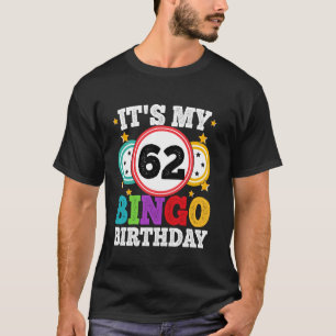 Bingo 62-årsdag Det är min 62 Bingo födelsedag män T Shirt