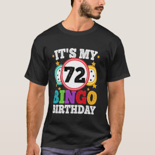 Bingo 72-årsdag Det är min 72 Bingo-födelsedag män T Shirt
