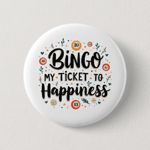 Bingo är Biljett till Happiness Funny Bingo Game Knapp