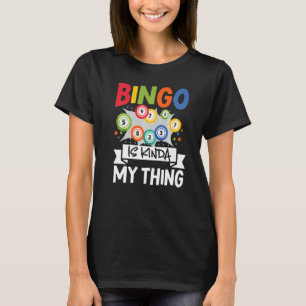 Bingo är Kinda My Sak Lucky Gambling T Shirt