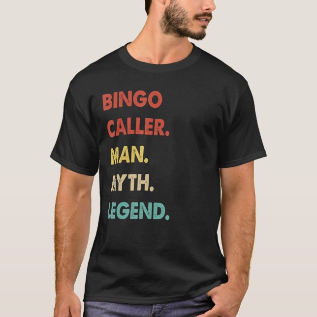 Bingo Caller Man Myth Legend T Shirt (Framsida)