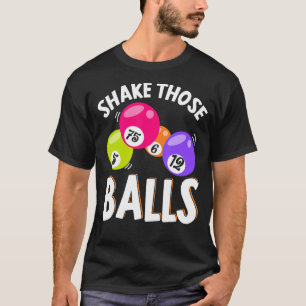 Bingo Caller Player Lucky Bingo 6 T Shirt