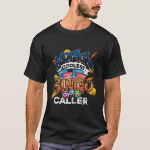 Bingo Caller Worlds Est Bingo Caller Bingo T Shirt
