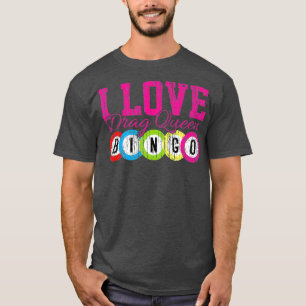 Bingo Casino Night Drag Queen Bingo Gift T Shirt