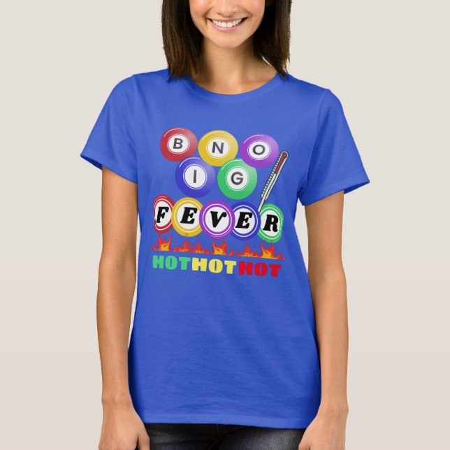 Bingo Fever Hett Hett Hett T Shirt (Framsida)