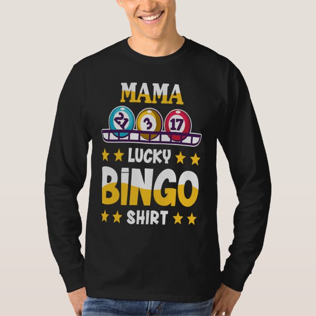 Bingo For Mama Lucky Bingo T Shirt (Framsida)