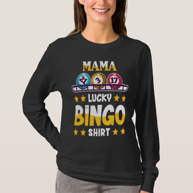 Bingo For Mama Lucky Bingo T Shirt (Framsida)