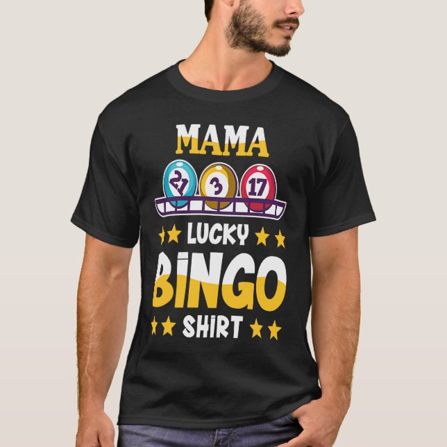 Bingo For Mama Lucky Bingo T Shirt (Framsida)