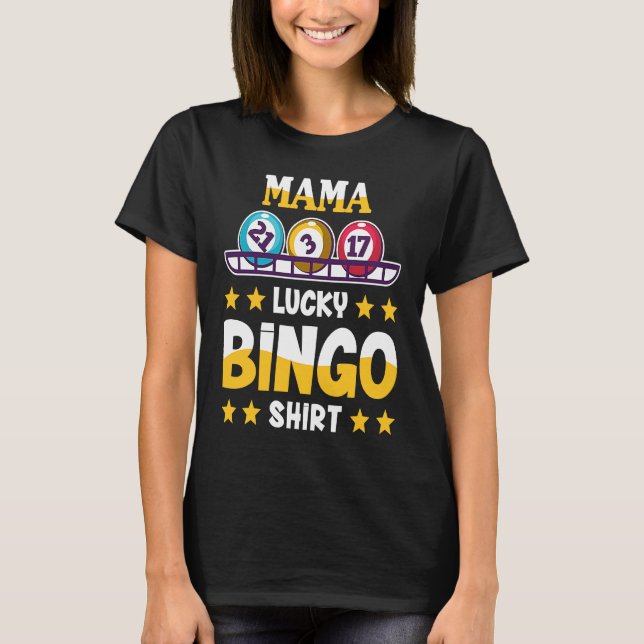 Bingo For Mama Lucky Bingo T Shirt (Framsida)