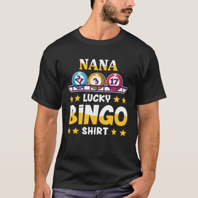 Bingo  For Nana  Lucky Bingo T Shirt (Framsida)