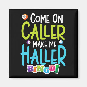 Bingo Funny Player gör mig till Holler Magnet