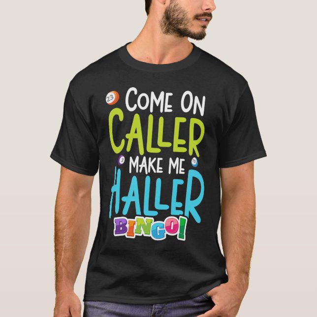 Bingo Funny Player gör mig till Holler T Shirt (Framsida)