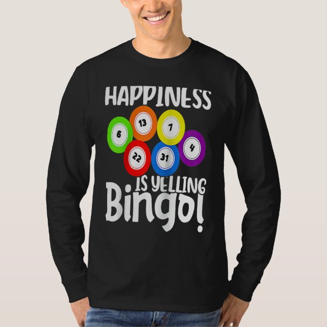 Bingo Happiness Is Yelling Bingo Raglan Baseball T Shirt (Framsida)