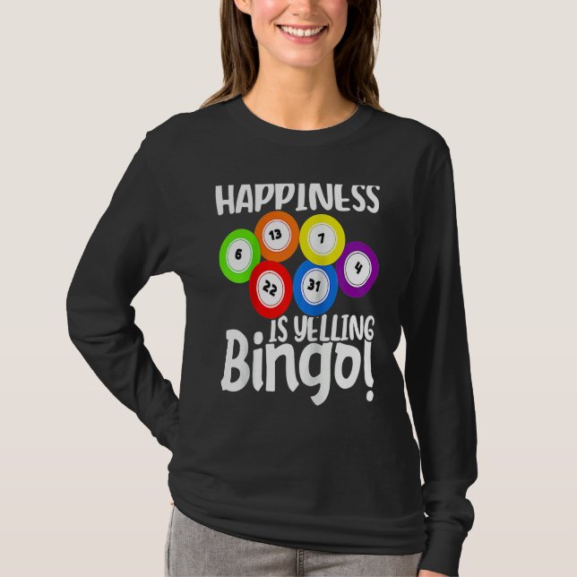 Bingo Happiness Is Yelling Bingo Raglan Baseball T Shirt (Framsida)