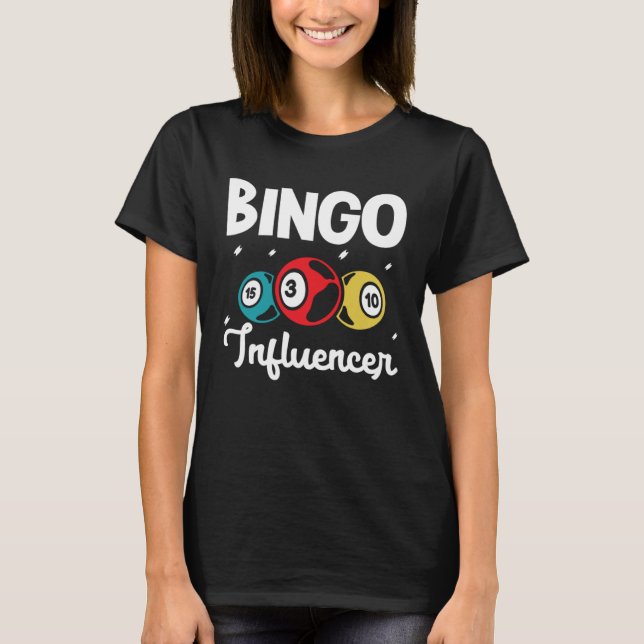 Bingo Influencer Bingo Card Game Gambling Bingo Ba T Shirt (Framsida)