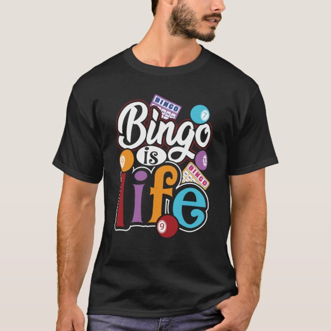 Bingo Is Life Bingo Player Bingo Caller T Shirt (Framsida)