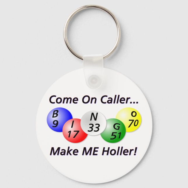 Bingo! Kom på Caller, gör mig till Holler! Nyckelring (Framsida)