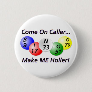 Bingo! Komen på Caller, gör MIG hojta! Knapp