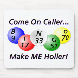 Bingo! Komen på Caller, gör MIG hojta! Musmatta