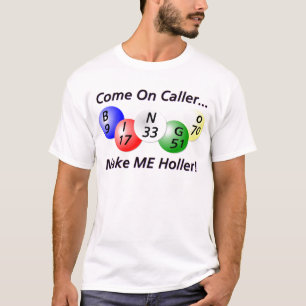 Bingo! Komen på Caller, gör MIG hojta! Tee