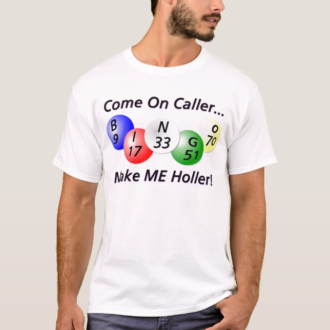 Bingo! Komen på Caller, gör MIG hojta! Tee Shirt (Framsida)