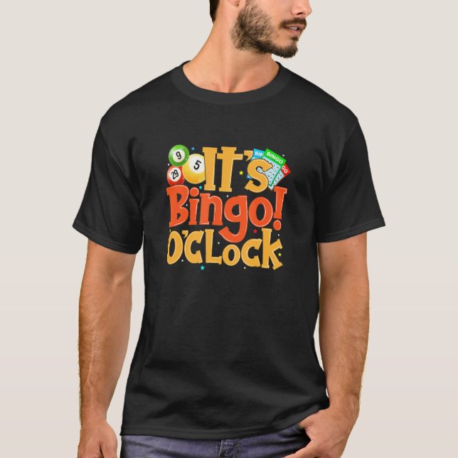 Bingo O Clock Bingo Caller Bingo Player T Shirt (Framsida)