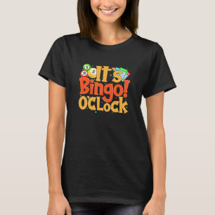 Bingo O Clock Bingo Caller Bingo Player T Shirt