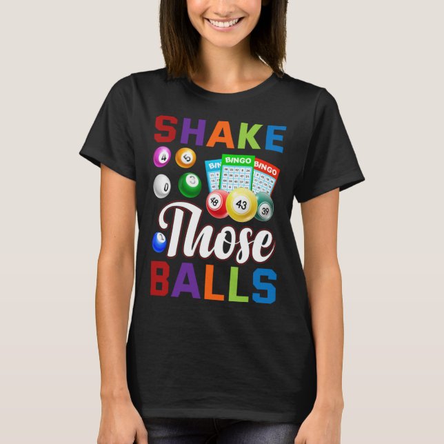 Bingo Player Bingo  Shake those balls T Shirt (Framsida)