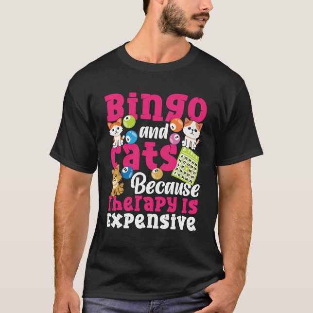 Bingo Player Cat Bingo And Cats Because Therapy Is T Shirt (Framsida)