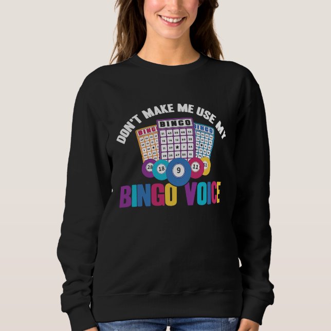 Bingo Player Don't Make Me Use My Bingo Voice T Shirt (Framsida)