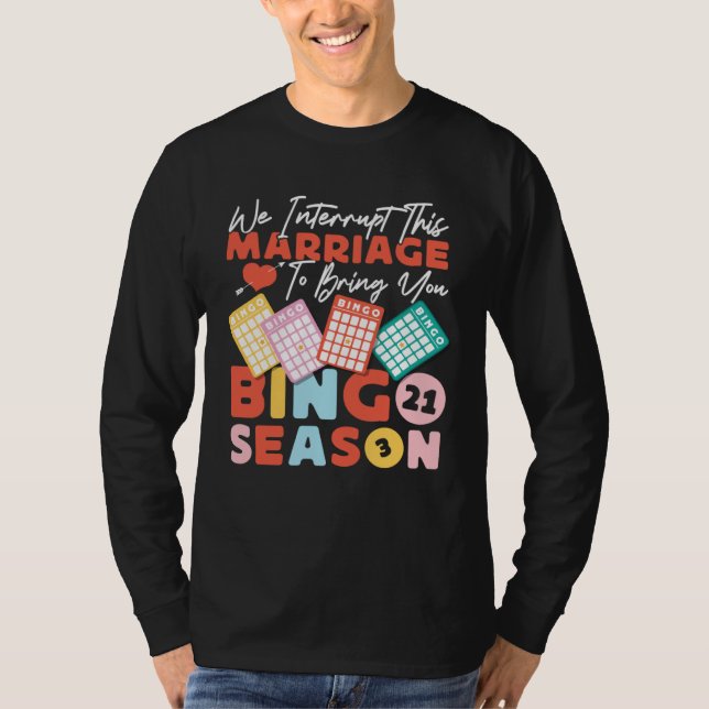 Bingo Player Husband Wife Marriage We Interrupt Th T Shirt (Framsida)