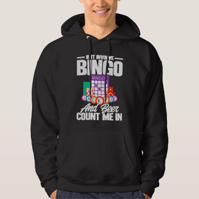 Bingo Player If It Involves Bingo And Beer Hoodie (Framsida)