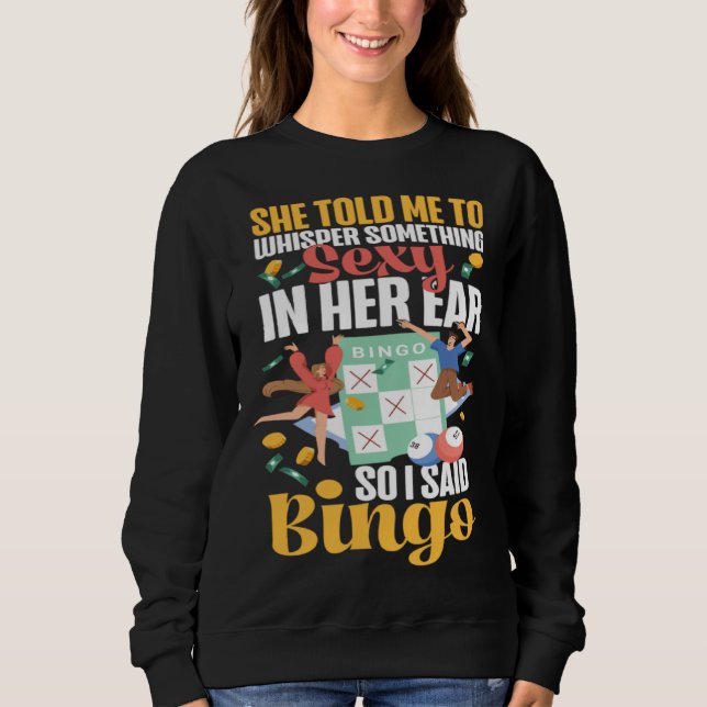 Bingo Player Ironic Sarcastic She Told Me To Whisp T Shirt (Framsida)