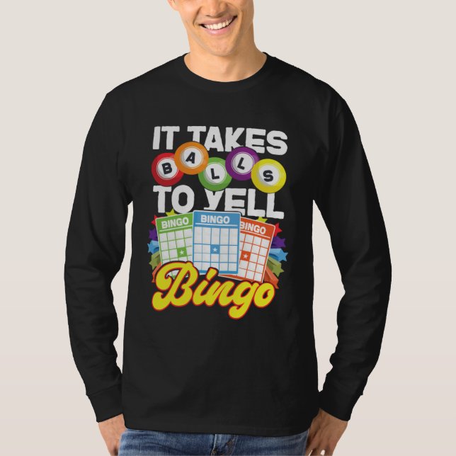 Bingo Player It Takes Balls To Yell Bingo T Shirt (Framsida)