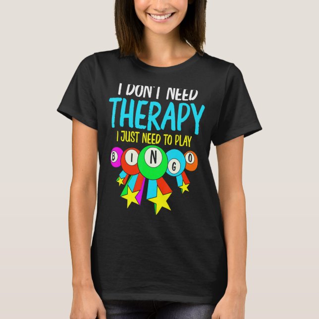 Bingo Player Therapy Gambling Lottery Bingo T Shirt (Framsida)